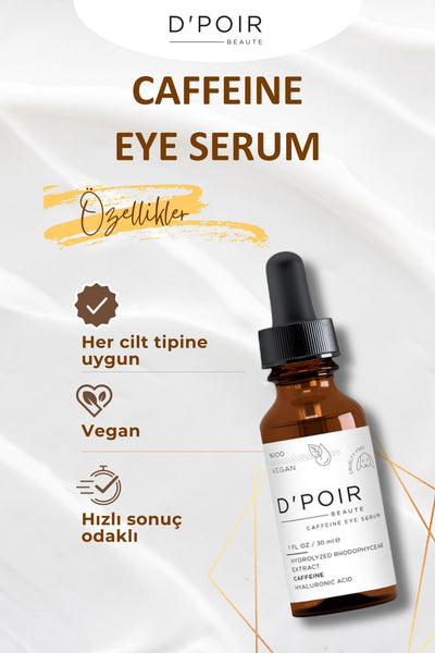 D'Poir Beaute Caffeine Eye Serum - Kafein Göz Serumu - 30 ml