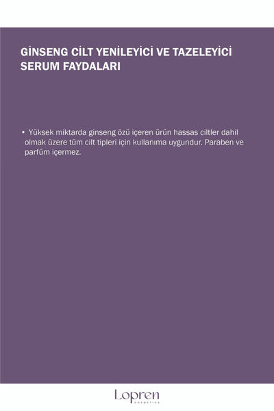 Lopren Ginseng Serum Cilt Yenileyici Ve Tazeleyici 30 ml