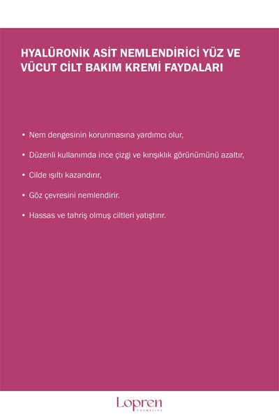 Lopren Hyalüronik Asit Nemlendirici Yüz ve Vücut Cilt Bakım Kremi 200 ML
