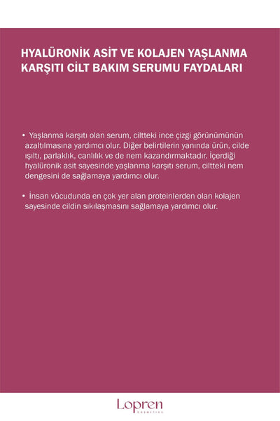 Lopren Hyalüronik Asit Ve Kolajen Yaşlanma Karşıtı Serumu 30 ml
