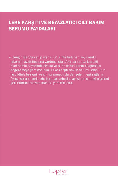 Lopren Leke Karşıtı, Beyazlatıcı Etkili Multi Formül Cilt Bakım Serumu 30 ml