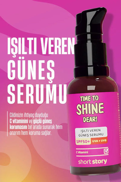 Short Story Time To Shine Dear! | Işıltı Veren Güneş Serumu 30Ml | Spf50+, C Vitamini, Seramid Içeren Multi Formül